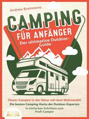 cover image of CAMPING FÜR ANFÄNGER--Der ultimative Outdoor-Guide